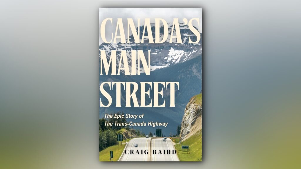 a new book argues the Trans-Canada isn't just a highway but a lifeline