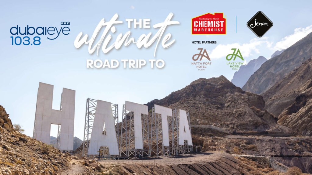 THE ULTIMATE ROAD TRIP TO HATTA - Dubai Eye 103.8