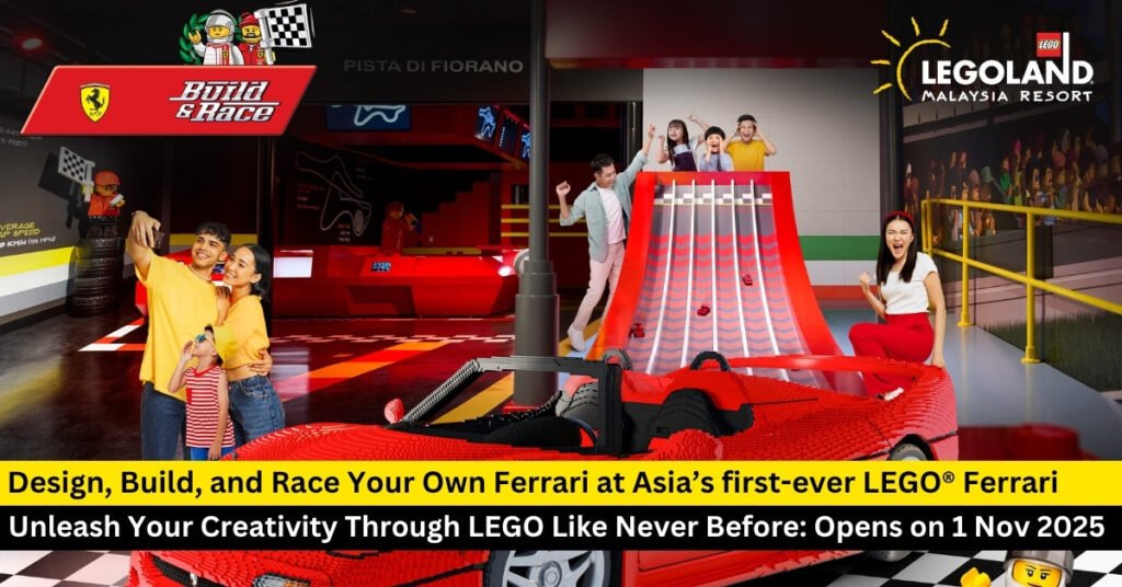 Asia’s First LEGO® Ferrari Attraction Opens at LEGOLAND® Malaysia – BYKidO