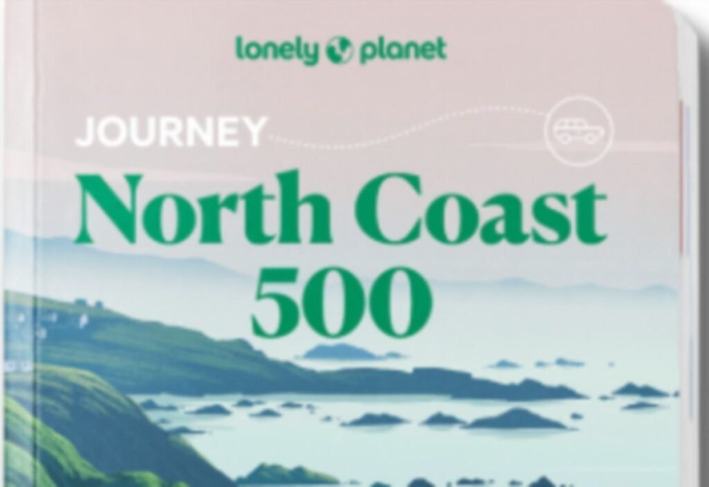 Lonely Planet NC500 guide flags ‘one of the world’s great road trips’ in Highlands