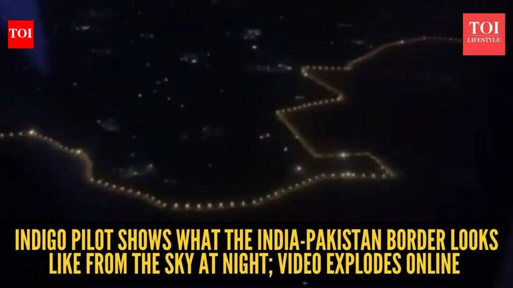 IndiGo pilot shows what the India-Pakistan border looks like from the sky at night; video explodes online |